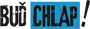 BUĎ CHLAP!